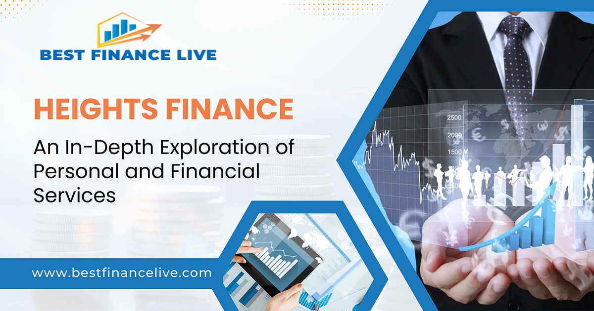 Heights Finance An In-Depth Exploration of Personal and Financial Services