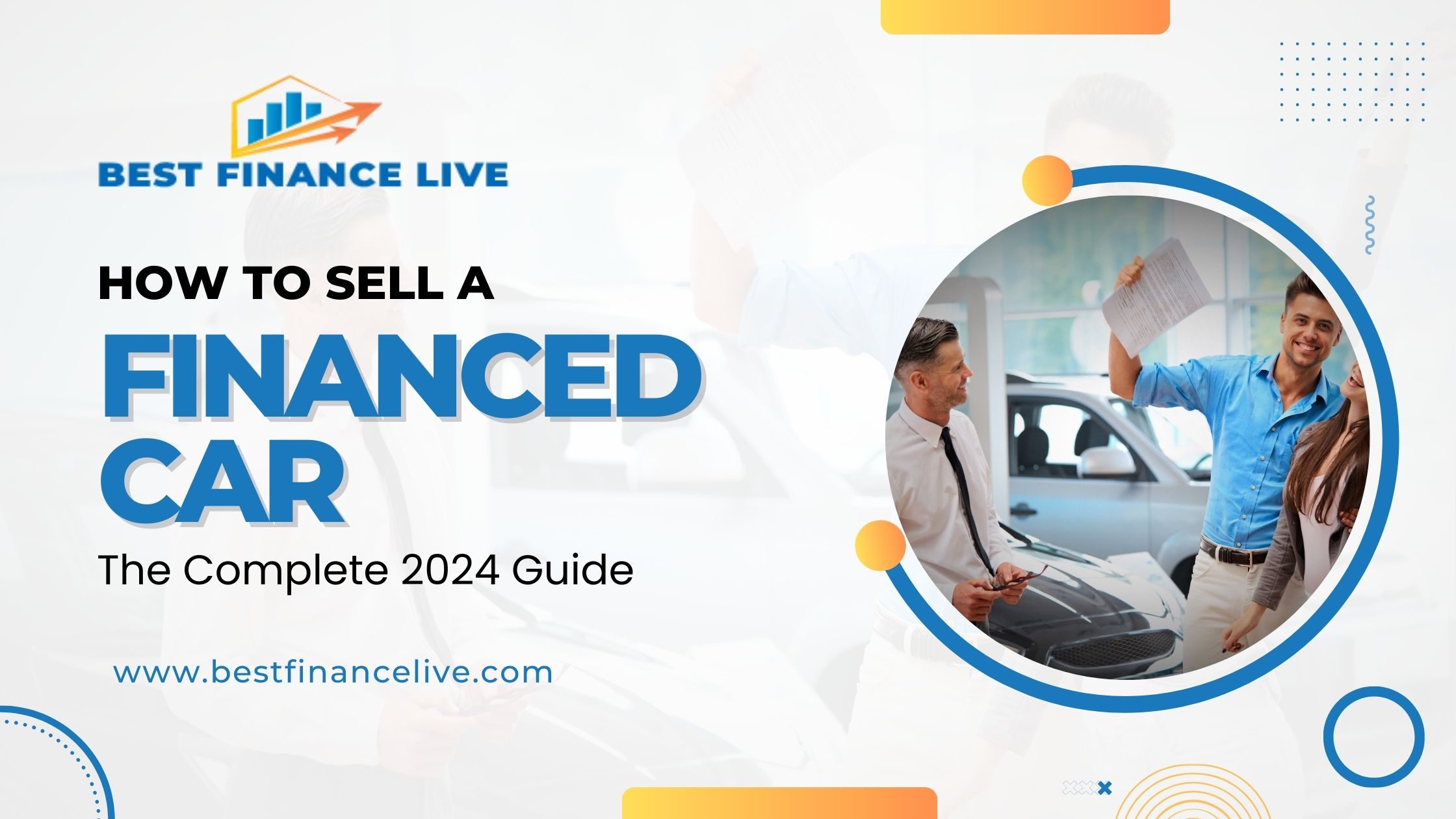 How to Sell a Financed Car The Complete 2024 Guide